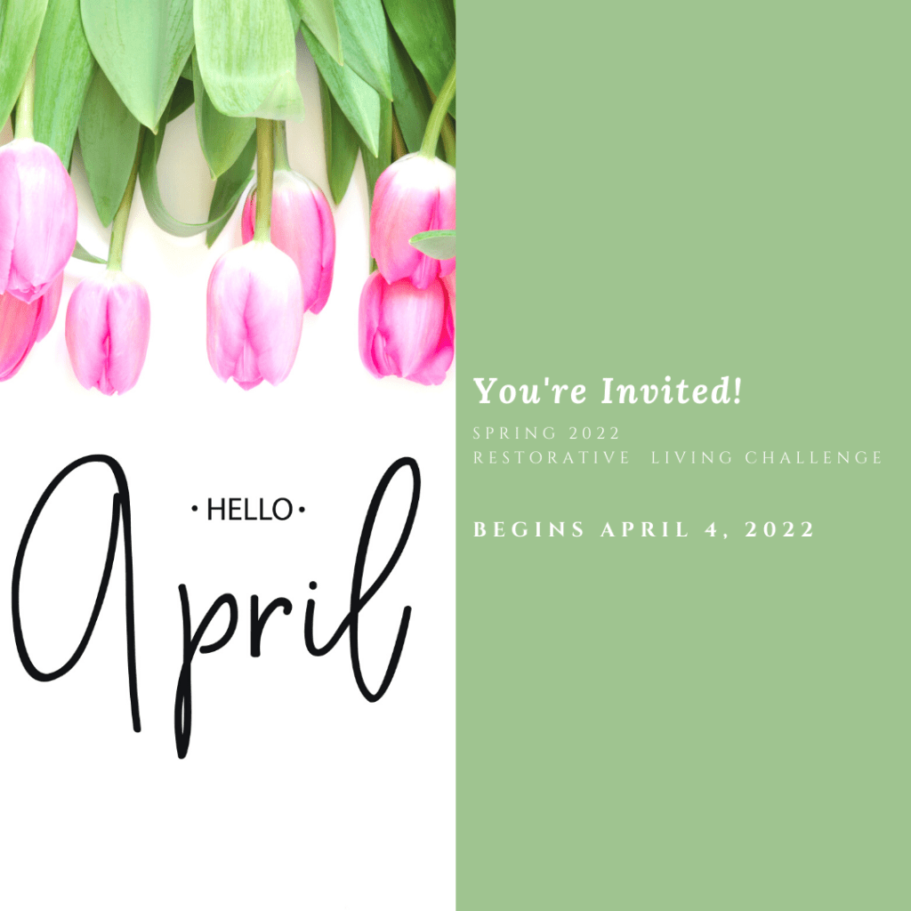 April 2022 Restorative Living&nbsp;Challenge