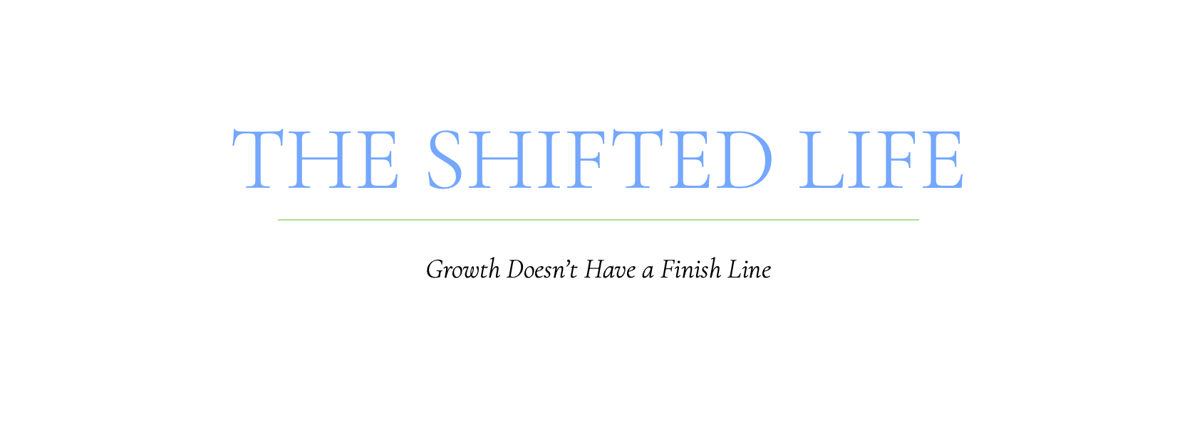 The Shifted Life